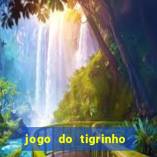 jogo do tigrinho com deposito de 1 real